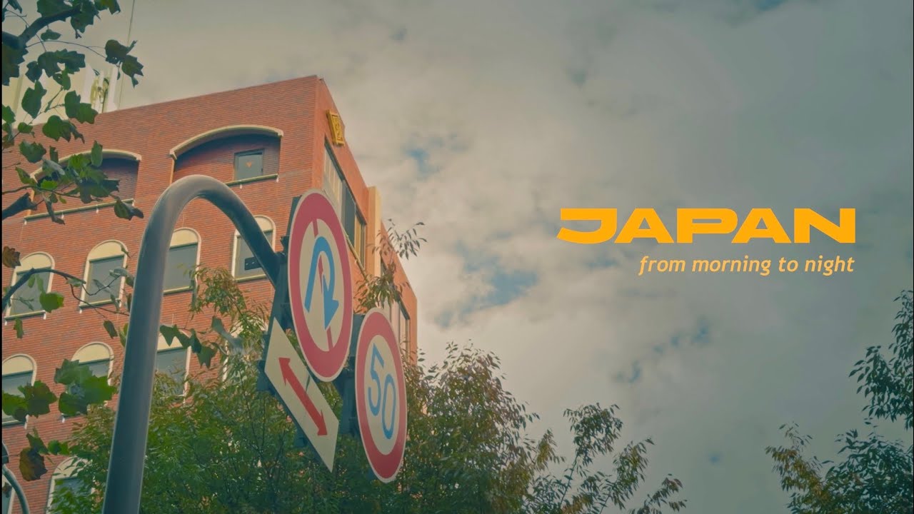 Japan | From Morning To Night