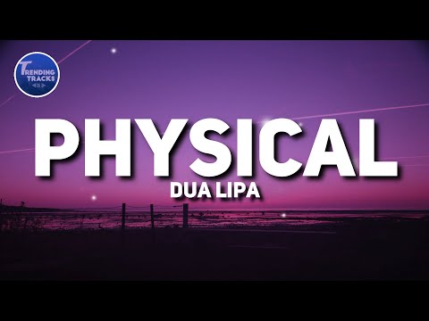 Dua Lipa - Physical (Lyrics)