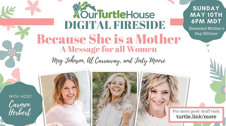 Because She is A Mother: A Message for All Women | Our Turtle House: Digital Fireside