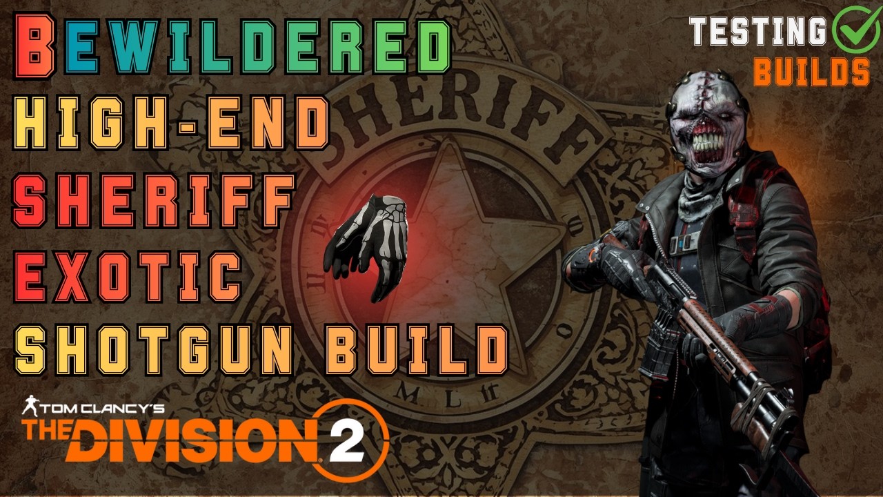 Bewildered Sheriff! High End Sheriff Exotic Shotgun Build with Overdogs & Turmoil - The Division 2
