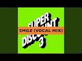 Miniature de la vidéo de la chanson Smile (Vocal Mix) [Don Dada "Jeep" Remix]