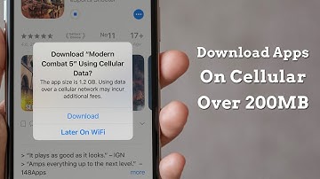 How to Download Apps Larger Than 200MB over Cellular Data