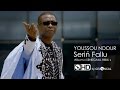 Capture de la vidéo Youssou Ndour - Serin Fallu - V.hd