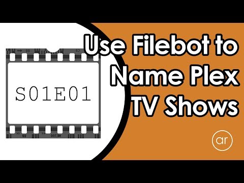 How to Use Filebot to Rename Plex TV Show Episodes