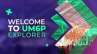 Welcome To UM6P Explorer Program