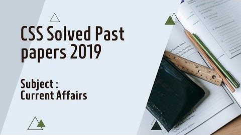 CSS Solved past papers |Current Affairs 2019@SelfStudyinPakistan