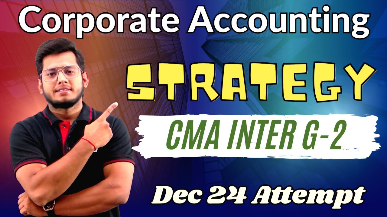 CMA Inter Corporate Accounting Strategy For Dec 24 Attempt 📚💼 #cmainter ...