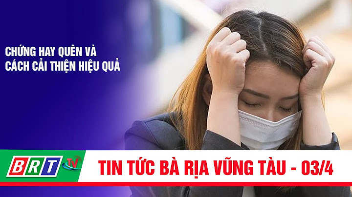 Nguyên nhân gây ra tật hay quên