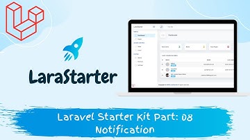 LaraStarter - Laravel Starter Kit Part:08 Notification