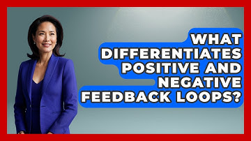 What Differentiates Positive And Negative Feedback Loops? - The Geography Atlas
