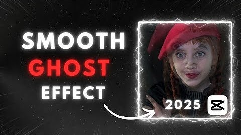 Smooth Ghost Effect CapCut PC Tutorial | Viral Edit Effect 2025