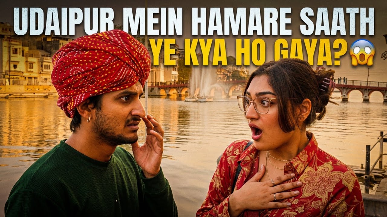 Udaipur mein hamare saath ye kya ho gaya? 😱||Rajasthan||Udaipur 