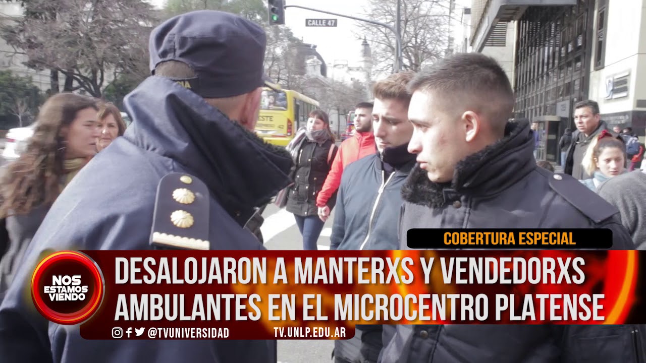 universidad nacional de la plata brasileiros #NEV | Desalojaron a manterxs y vendedorxs ambulantes en el microcentro platense