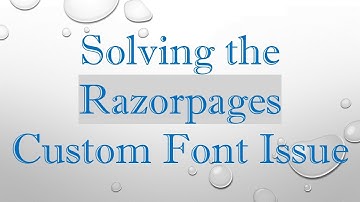 Solving the Razorpages Custom Font Issue