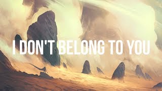 MILCK - "I Don't Belong To You" (Lyrics)