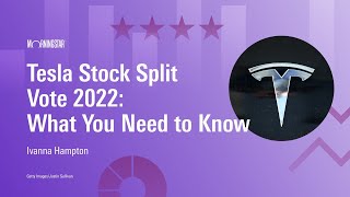 Tesla Stock Split Vote 2022: What You Need to Know