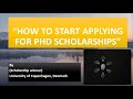 PHD scholarships| How to start applying| Guidelines by a scholarship winner 2022|