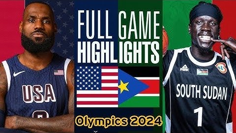 USA vs South Sudan Full Game Highlights Olympics 2024|July 31, 2024