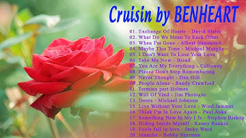 Cruisin by BENHEART 2 Hrs Of Nonstop Love Songs Collection