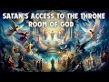 Understanding Satan&#39;s Access to the Throne Room of God ?