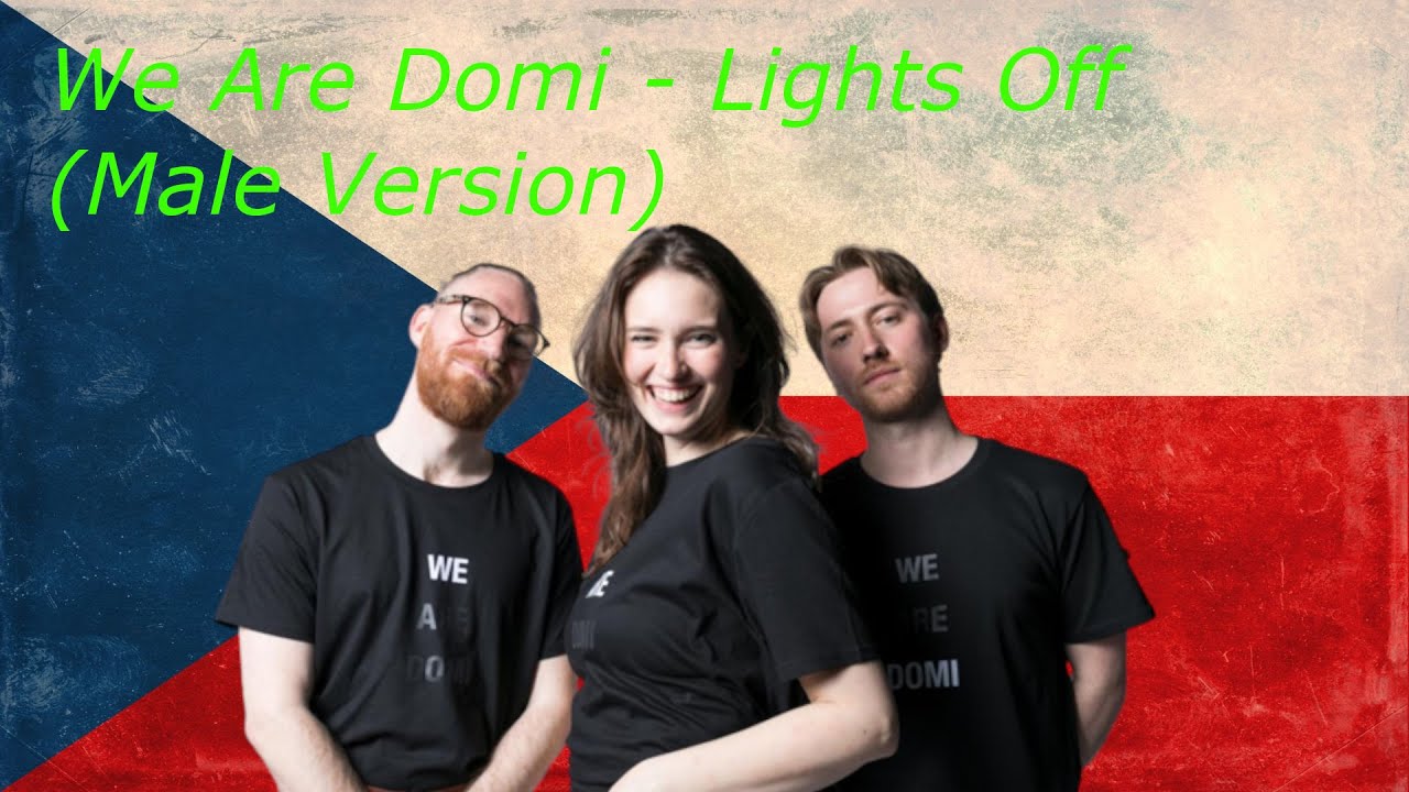 We Are Domi Lights Off (Male Version) YouTube