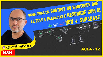 Como criar um Chatbot no WhatsApp que Lê PDFs e Planilhas e Responde com IA N8N + Supabase