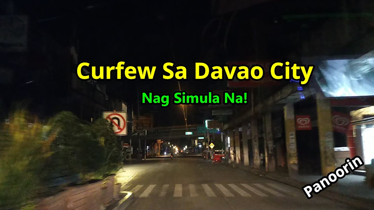 ROAD TOUR NI CLOUD - CURFEW SA DAVAO CITY NAG SIMULA NA! MARCH 19 2020, 9PM to 5AM.