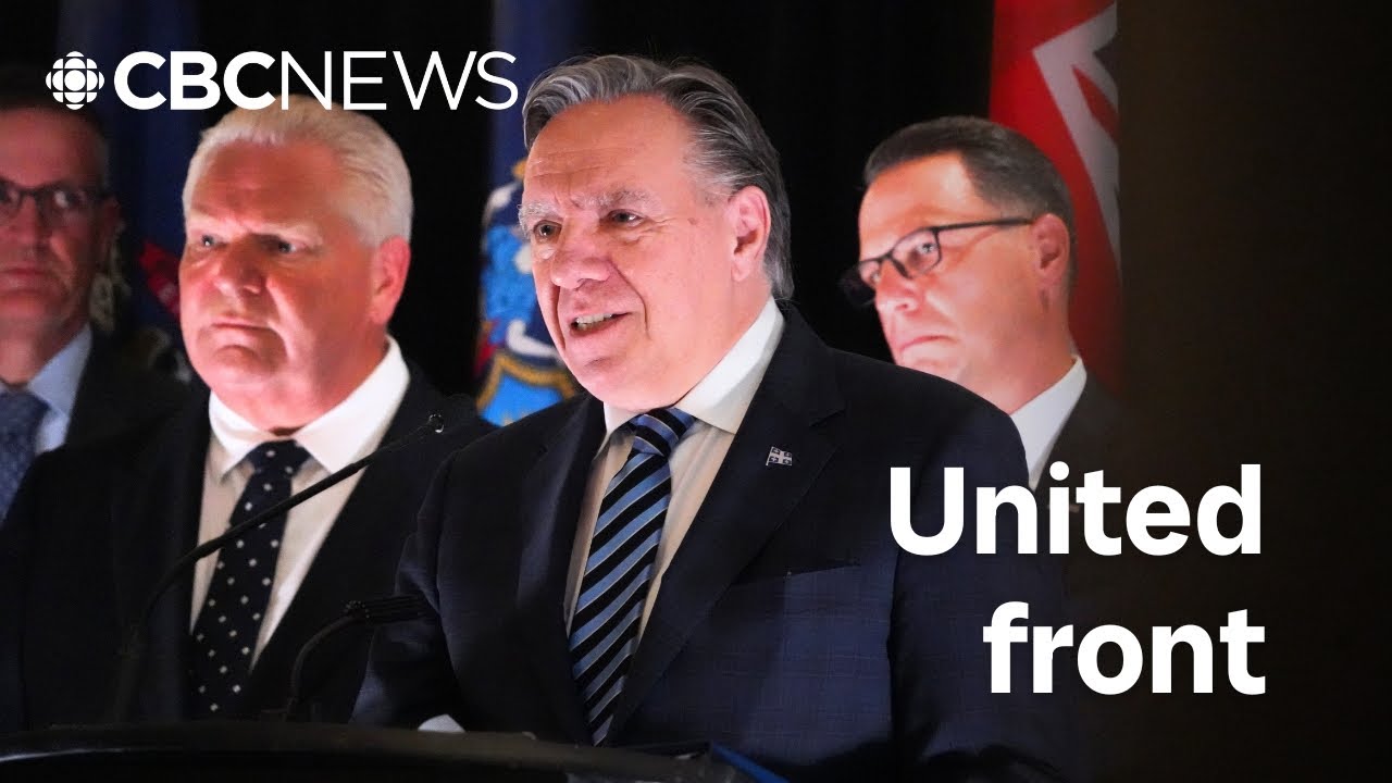 Flanked by U.S. governors, Quebec and Ontario’s premiers get realistic about Trump-Carney meeting