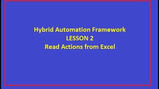 Lesson 2 - Read Actions from Excel and Perform using Selenium