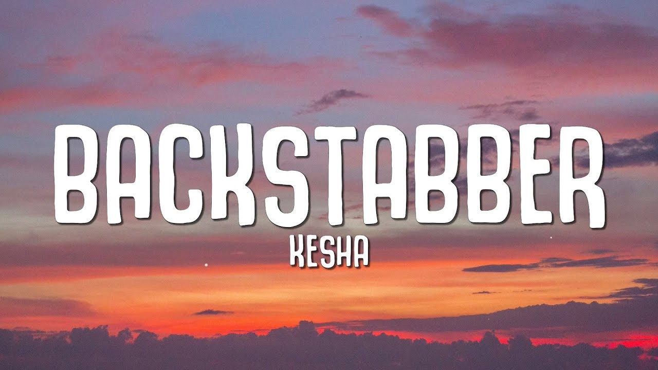 Kesha - Backstabber