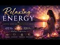 Relaxing Energy 432Hz & 528Hz Healing Meditation Music for Journaling, Self Reflection & Inner Peace