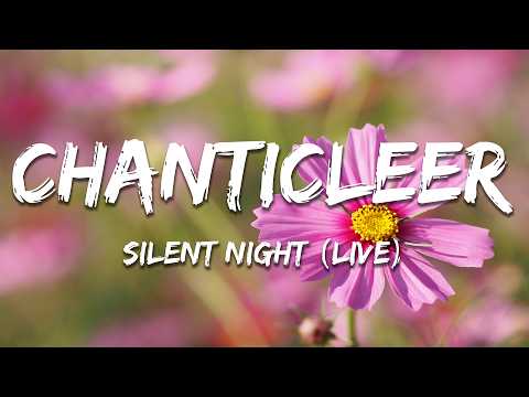 Chanticleer - Silent Night (Live) (Lyrics)