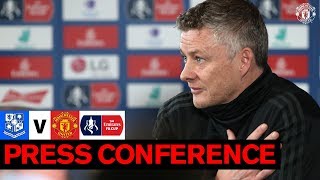 Manager's Press Conference | Tranmere Rovers v Manchester United | Emirates FA Cup