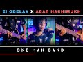 Shironamhin - Ei Obelay X Abar Hashimukh | ( Mashup ) | One Man Band Cover | 100k SUBS SPECIAL