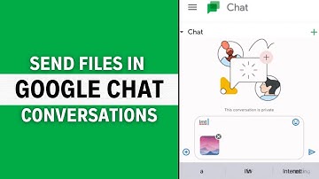 How to Attach & Send Files in Google Chat Conversations (EASY)