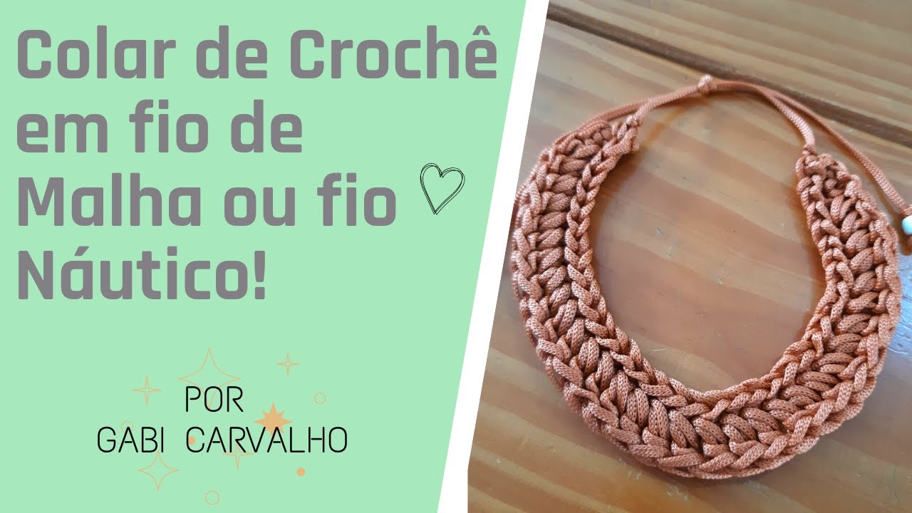 Colar de Crochê c/ fio Náutico ou fio de Malha!