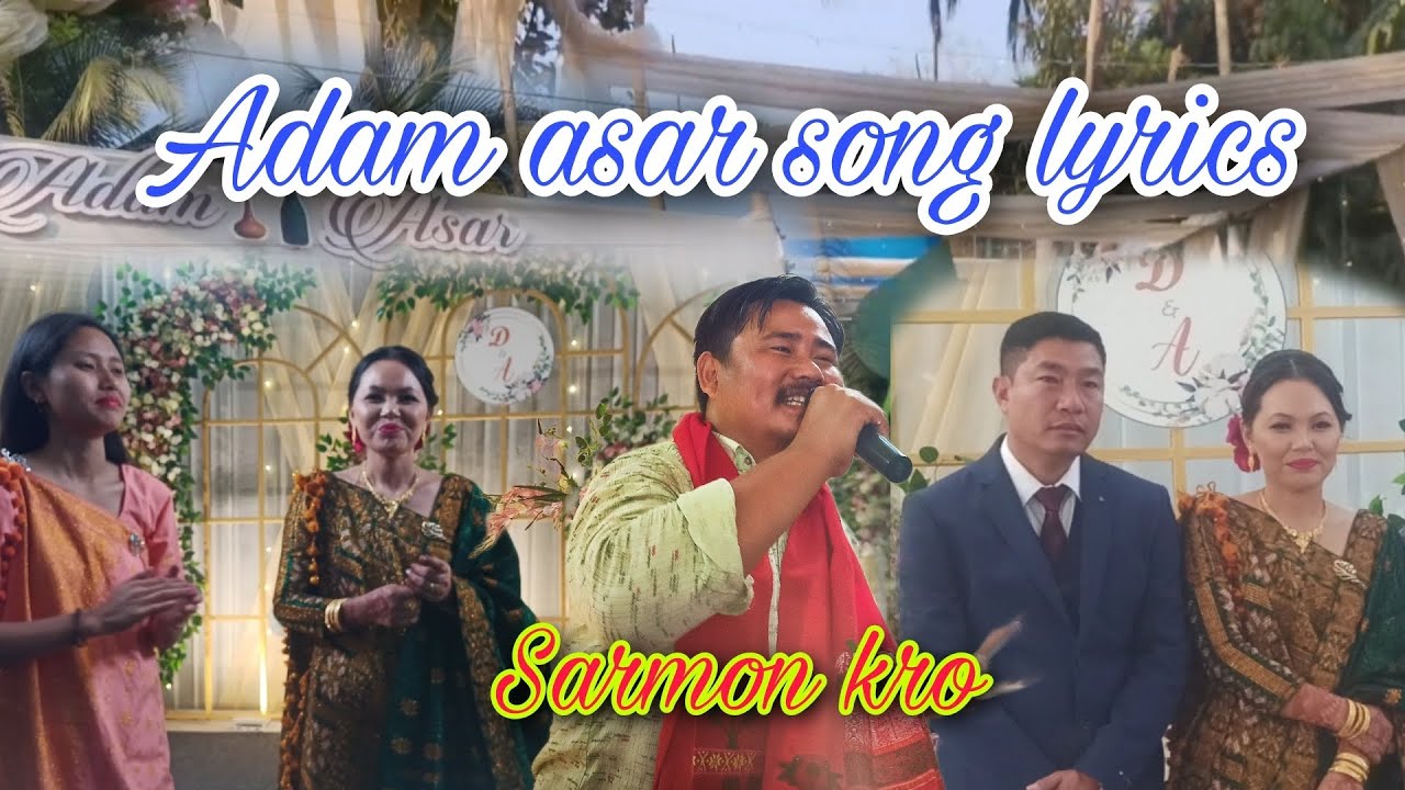 Adam asar  song lyrics Sarmon kro  phuloni constituency chairman wedding 