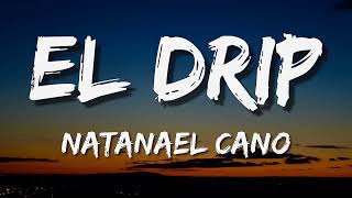 Natanael Cano - El Drip Letralyrics