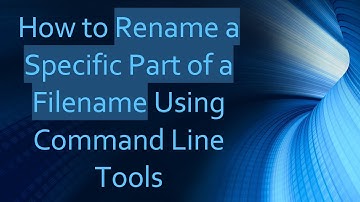 How to Rename a Specific Part of a Filename Using Command Line Tools