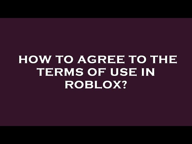 Roblox Terms of Use – Roblox Support