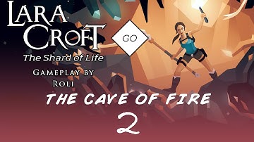 Lara Croft GO: The Shard of Life - The Cave of Fire #2 - Fields of Lava