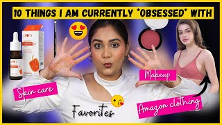 10 Things I am Currently *OBSESSED* with !! Makeup, Skincare & Clothing