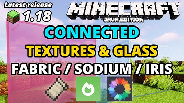 Minecraft Java 1.18 Connected Textures & Glass (Sodium, Fabric, Iris) Download & Install