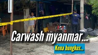 Carwash Myanmar Kena Bungkus‼️