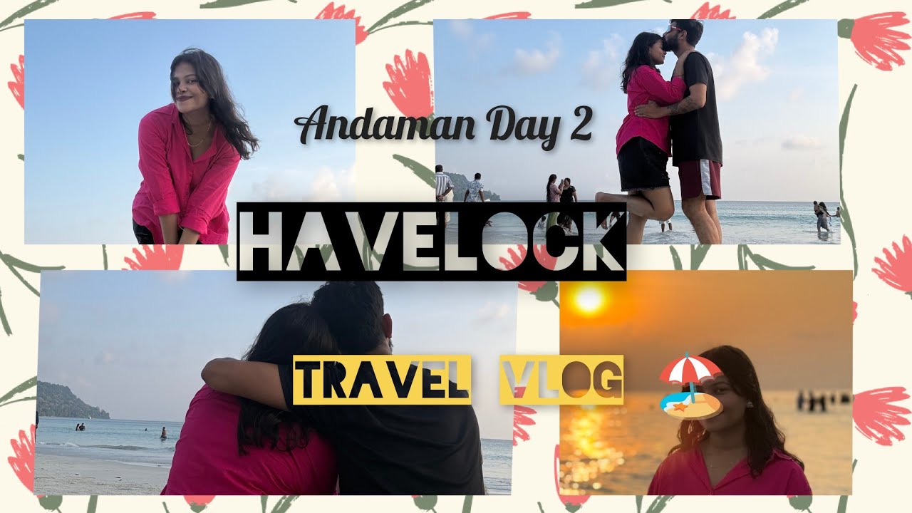 Andaman Day-2🌴| Port Blair to Havelock| Radha Nagar Beach🏖️| Complete Itinerary| Travel Vlog 🏖️🌴😍❤️🌊