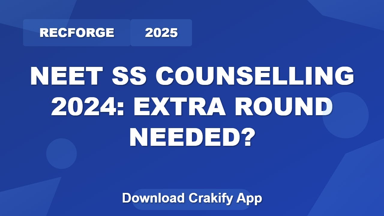 NEET SS Counselling 2024 | Vacant Seats & Extra Round News