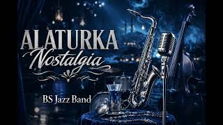 Bs Jazz Band - Alaturka Nostalgia - Yaşamak Yalan Belki