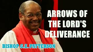 Bishop G.E. Patterson - Arrows Of The Lord's Deliverance