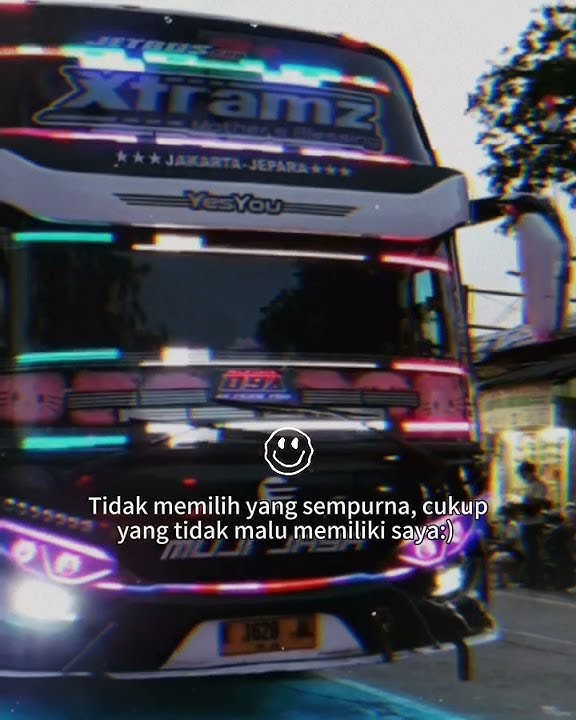 Story wa bus 30 detik kata kata terbaru 2021