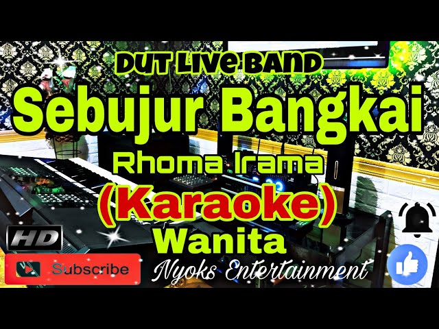 SEBUJUR BANGKAI - Rhoma Irama (KARAOKE) Dut Live Band || Nada Wanita E minor class=